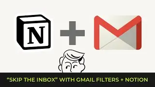 Skip the Inbox with Gmail Filters @Notion Template
