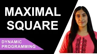 Coding Interview Question | Max size square submatrix with all 1s | Dynamic Programming