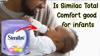 Is Similac Total Comfort good for infants