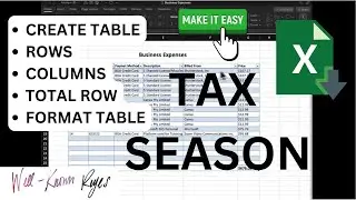 CREATE TABLE in EXCEL, ADD ROWS/COLUMNS, TOTAL ROW, Business Expenses Table in EXCEL for TAX SEASON