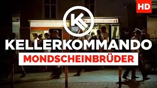 Kellerkommando - Mondscheinbrüder (Official Video)