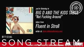 Big D and the Kids Table - Not Fucking Around (Official Audio)