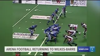 Arena Football Ready To Make A Return To Wilkes-Barre