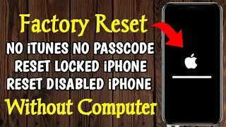 Erase iPhone Without Apple iD Password 2024 | Factory Reset Disable & locked iPhone Without Computer