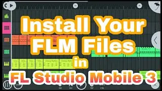 How to Install FLM Files in FL Studio Mobile 3 Tutorial