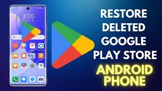 How to recover deleted Google Play Store app in your Android phone