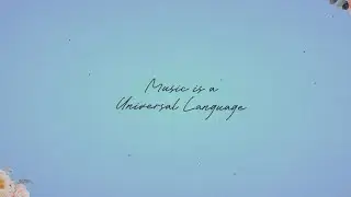 Christopher Siu - Music is a Universal Language (Lyric Video)