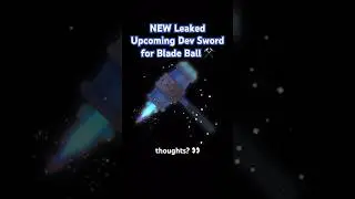 NEW Leaked Blade Ball Developer Sword! 🛠️🔥