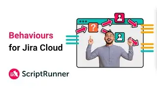 Behaviours | ScriptRunner for Jira Cloud