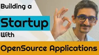 Building a Startup with OpenSource Applications