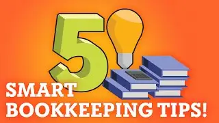 5 Smart Bookkeeping Tips for Small Businesses