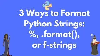 Formatting Python Strings - % vs .format vs f-string