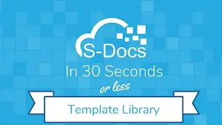 The S-Docs Template Library | S-Docs in 30 Seconds