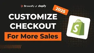 How to Customize Shopify Checkout Page for Higher Conversions | Step-by-Step Guide | 2025