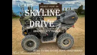 Intro to the Series. Utah's Skyline Drive. One of the Highest Roads in America. Arapeen ATV trail #1