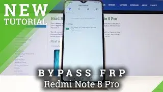 How to Unlock FRP in XIAOMI Redmi Note 8 Pro - Bypass Google Verification