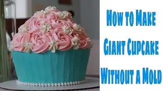 Giant Cupcake Cake Without a Mold