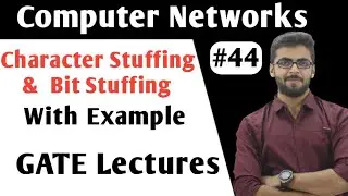 Character stuffing & Bit Stuffing in Computer Networks | Framing in Computer Networks | CN GATE