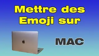 Comment mettre des emoji sur Mac