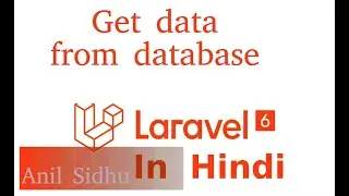 Laravel 6 tutorial in Hindi #22 Fetch data from database|  Eloquent