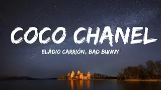 Eladio Carrión - Coco Chanel ft. Bad Bunny (Letra/Lyrics)