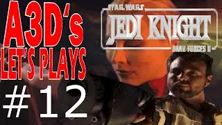 A3D's Jedi Knight Let's Play #12/16 Kyle VS Sarris