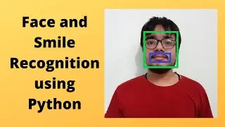 Human face and smile detection Using Opencv Python