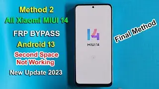 Method 2 : All Xiaomi MIUI 14 FRP BYPASS Android 13 | Second Space Not Working [ 2023 New Update ]