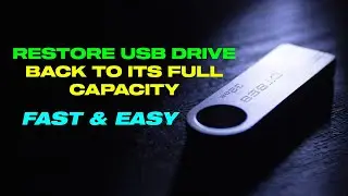 How To Restore USB Drive Back To Its Full Capacity || Restore USB Drive To Factory Settings || 2024