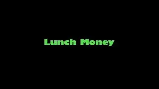 Lunch Money