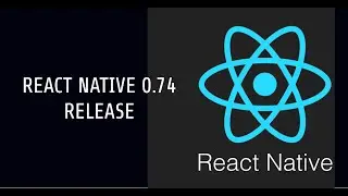 React Native 0.74 Release with Bridgeless Mode