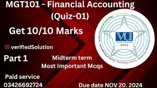 MGT101 - Financial Accounting (Quiz-01) 💯 verified Answers 2024