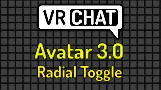 VRChat Avatar 3.0 Tutorial - Toggling Objects with Radial Puppet