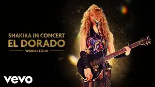 Shakira - Whenever, Wherever (Audio - El Dorado World Tour Live)