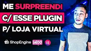 PLUGIN Incrível e Completo Para LOJAS VIRTUAIS Woocommerce e Elementor - Conheça o Shop Engine