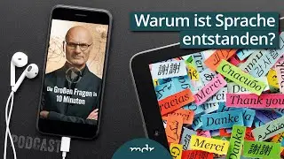 Warum ist Sprache entstanden? | Podcast: Die Großen Fragen in 10 Minuten | MDR