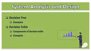 18 - System Analysis and Design | Decision Tree | Decision Table