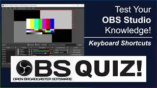 OBS Quiz! Test your OBS Keyboard Shortcuts Knowledge