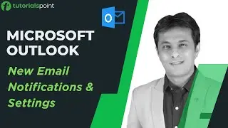 MS Outlook | New Email Notifications and Settings | Tutorialspoint