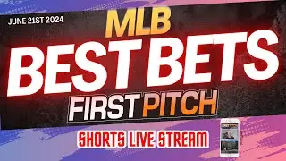 MLB Best Bets | Player Props | Top Picks & Predictions: June 21st