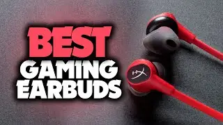 Best Gaming Earbuds in 2023 [TOP 5]