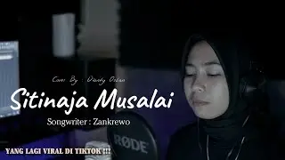 SITINAJA MUSALAI | COVER DIANTY OSLAN - KARYA ZANKREWO