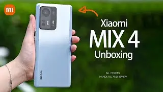 Best Xiaomi Mi Mix 4 Unboxing And Hands On Review (All Colors) Incredible！