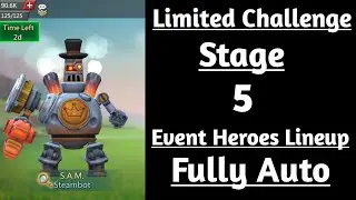 Lords mobile Limited Challenge Full Steam Ahead Stage 5 Fully Auto|Steambot Stage 5 Fully Auto