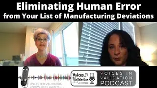 Eliminating Human Error from Your List of Manufacturing Deviations