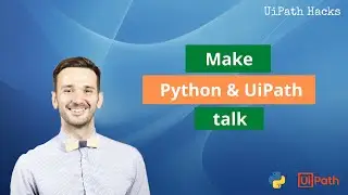 How to make python and UiPath talk