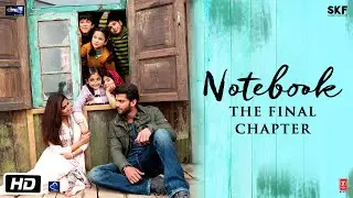 Notebook | The Final Chapter | Pranutan Bahl | Zaheer Iqbal | Nitin Kakar