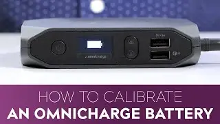 How to Calibrate an Omnicharge Battery | Gear Guides