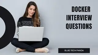 docker interview questions 2022 | what is docker ?