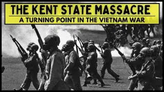 The Kent State Massacre, A Turning Point in the Vietnam War